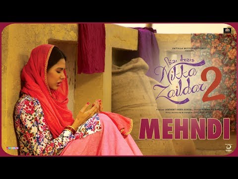 MEHANDI | Nikka Zaildar 2 | Sonam Bajwa, Ammy Virk | Latest Punjabi Songs