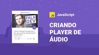 Criando Player de Áudio com Javascript | Mayk Brito