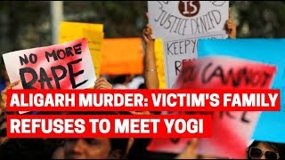 Aligarh murder case: Father of victim refuses to meet CM Yogi Adityanath