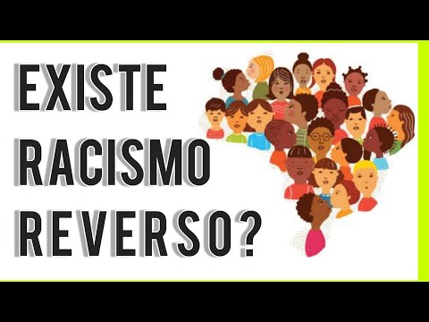EXISTE RACISMO REVERSO?