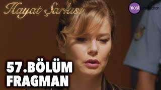 Hayat Şarkısı 57.Bölüm - Fragman (FİNAL)