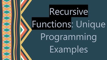 Recursive Functions: Unique Programming Examples