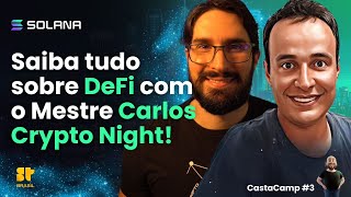 CastaCamp #3 - Bootcamp [Tudo Sobre DeFi] | feat. Carlos Cryptonight