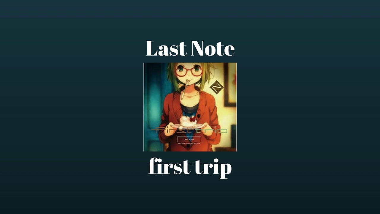 Last Note - first trip (Full Music Album) - YouTube