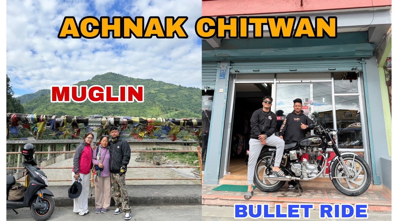 DAJU BHAI BULLET RIDE || AACHANAK CHITWAN || VACATION MODE