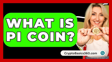 What Is Pi Coin? - CryptoBasics360.com