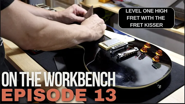 Leveling a High Fret with the Fret Kisser On the Workbench Ep 13