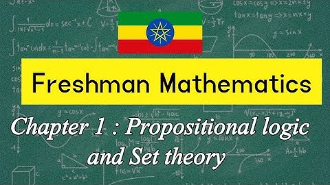 Freshman Mathematics Unit 1 for social and natural/Propositional logic and set theory #fresmancourse