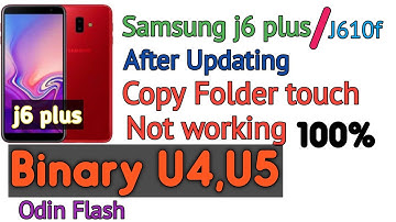 samsung j6 plus (j610f) touch not working after update