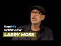 Larry Moss: the Work that Actors Should be Doing Everyday!