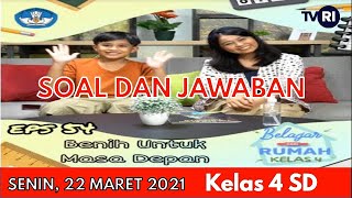 SOAL DAN JAWABAN TVRI KELAS 4 SENIN 22 MARET 2021 | BENIH UNTUK MASA DEPAN