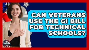 Can Veterans Use The GI Bill For Technical Schools? - Veteran Community Guide