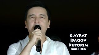 G`ayrat Isoqov - Dutorim | Гайрат Исоков - Дуторим (jonli ijro)