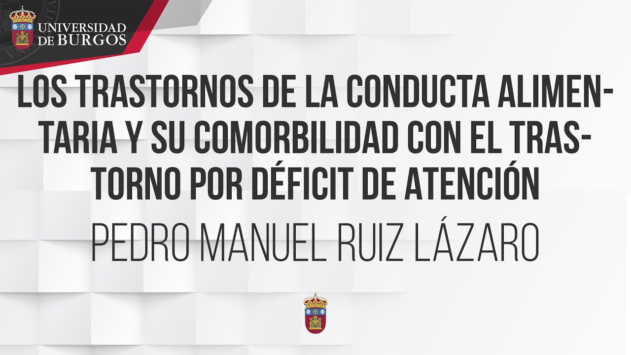 Los TCA y su comorbilidad con el TDA/H. Pedro Manuel Ruiz Lázaro