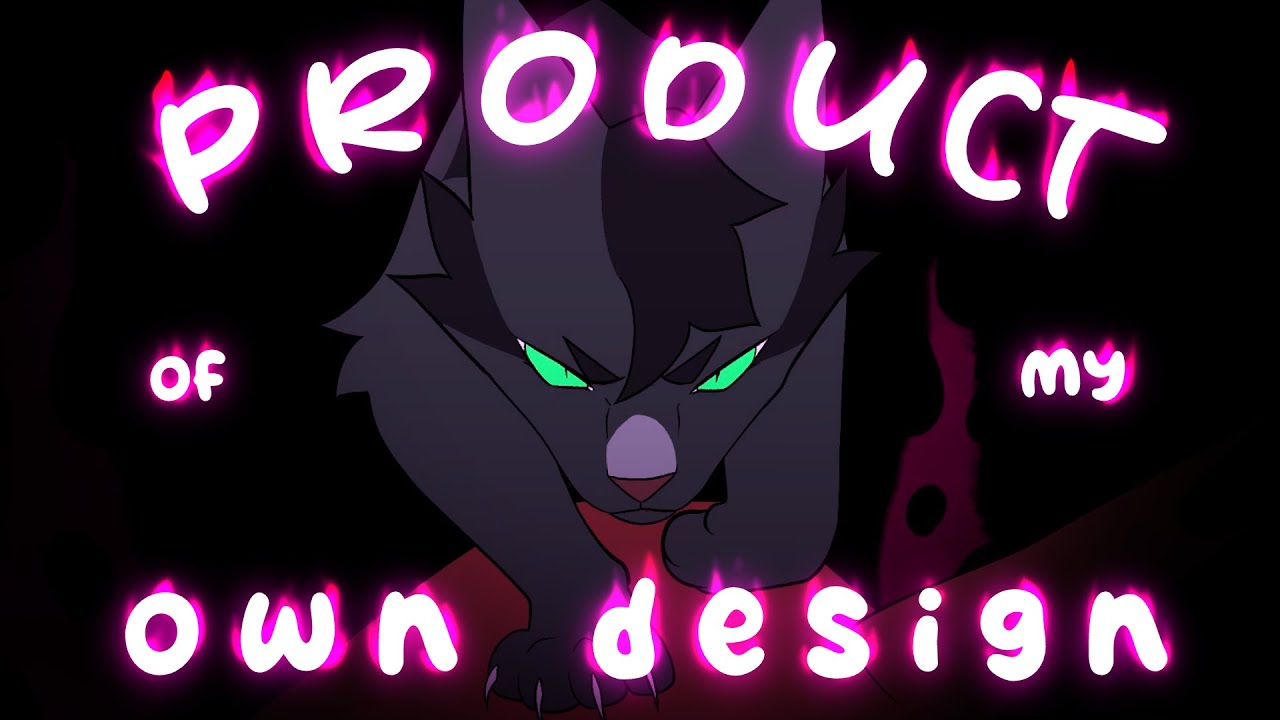 Product of my Own Design - Hollyleaf (Unfinished) AMV/Animatic