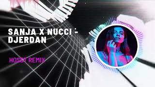 Sanja Vucic x Nucci - Djerdan (HOSST Remix)