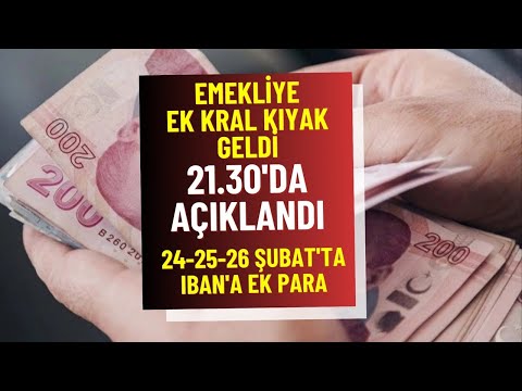 Emekliye EN KRAL KIYAK Geldi! 24-25-26 Şubat'ta IBAN'a Ek Para Duyurusu 21.30'da Açıklandı