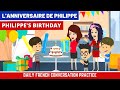 L'anniversaire de Philippe | Philippe's Birthday | Stories in French | Improve your French Speaking