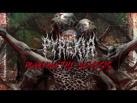 Pyrexia - Purging the Nemesis (Official Lyric Video)