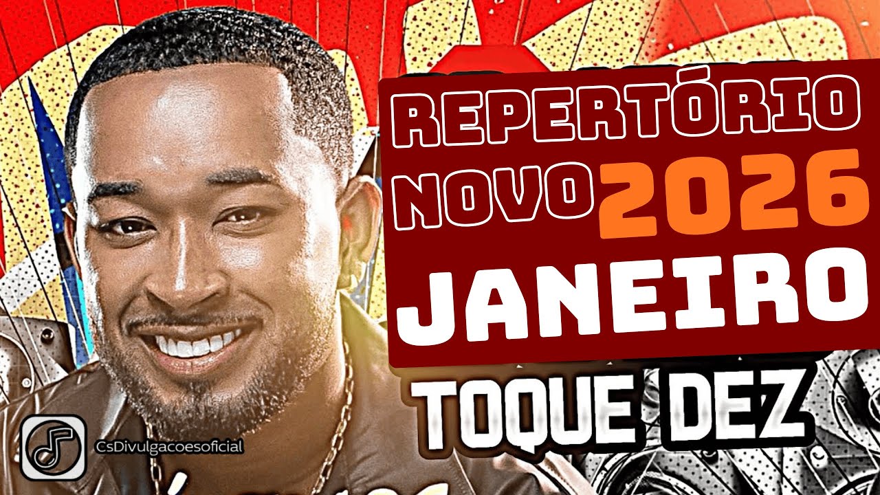 TOQUE DEZ REPERTORIO NOVO JANEIRO 2026
