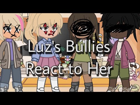 Luz's Bullies React to Her (The Owl House)