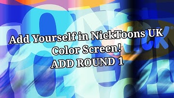 Add Yourself in NickToons UK Color Screen Add Round 1