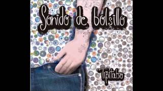 Video thumbnail of "Tipitako - Despreocupado ( Sonido de Bolsillo )"