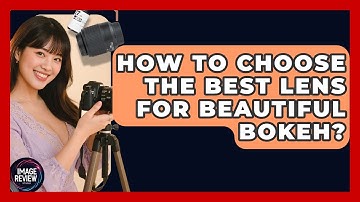 How To Choose The Best Lens For Beautiful Bokeh? - Image Review Studio