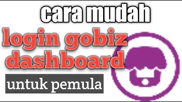 cara login gobiz dashboard - tutorial gobiz