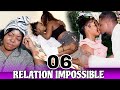 RELATION IMPOSSIBLE ÉPISODE #06  /Malgre Jan Li Renmen Fi A Men lanmou konplike se tris kou sipriz