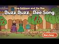 Buzz Buzz Bee Song 🐝 King Solomon and the Bee | Bee Song for Kids &middot; Sing-Along Story Song
