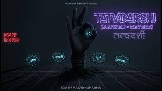 TATVDARSHI Slowed + Reverb Masoom Sharma | Harry Lather | Thinker | New Haryanvi Song 2026 