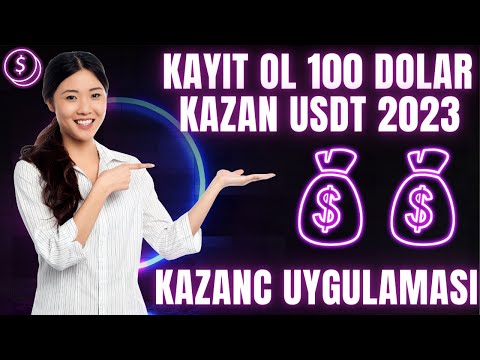 KAYIT OL 100 DOLAR BONUS KAZAN 2023 | YATIRIMSIZ PARA KAZANMA UYGULAMASI | USDT KAZANC | İNCELEME