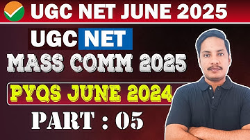UGC NET Mass Communication PYQS | PYQ Series | UGC NET 2025 II Session 05