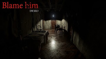 Blame him Demo Playthrough Gameplay (Horror Game)