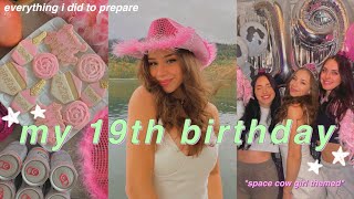 MY 19TH BIRTHDAY VLOG | everything i did to prepare\/grwm