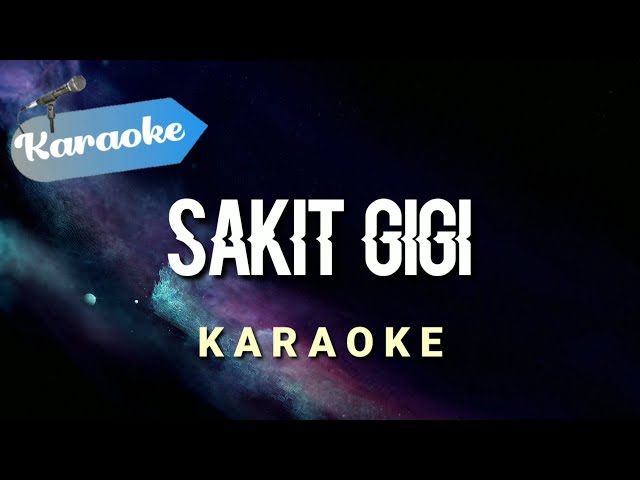 [Karaoke] SAKIT GIGI - Jangankan diriku semutpun kan marah Meggi Z | (Karaoke) class=