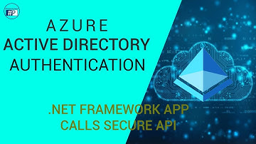 Azure AD Authentication - .NET Framework App calls secure API