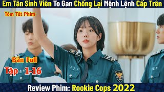 Review Phim: Vào Trường Cảnh Sát Vì Cờ Rớt Và Cái Kết Vỡ Mộng | Cảnh Sát Tân Binh | Bản Full screenshot 5