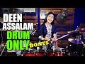 DEEN ASSALAM | SABYAN | BONUS | DRUM ONLY | by Nur Amira Syahira