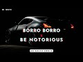 Borro borro x be notorious  de smith remix  mashup  house music  car music 