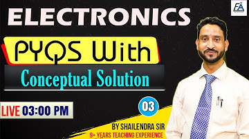 #03 | ELECTRONICS PYQ