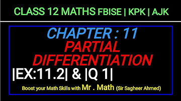 LEC 170 |CHAP 11| EX 11.2 | Q1 |PARTIAL DIFFERENTIATION | CLASS 12 MATH|FBISE|KPK|AJK