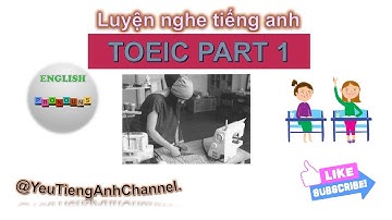 Luyện nghe Tiếng Anh TOEIC Part 1 Photo #13 | (Có đáp án )