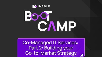Co-Managed IT Services Part 2: Building your GTM Strategy Boot Camp
