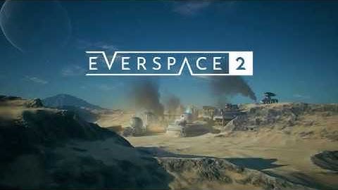 EVERSPACE 2 Alpha Gameplay Trailer 4K 60 FPS