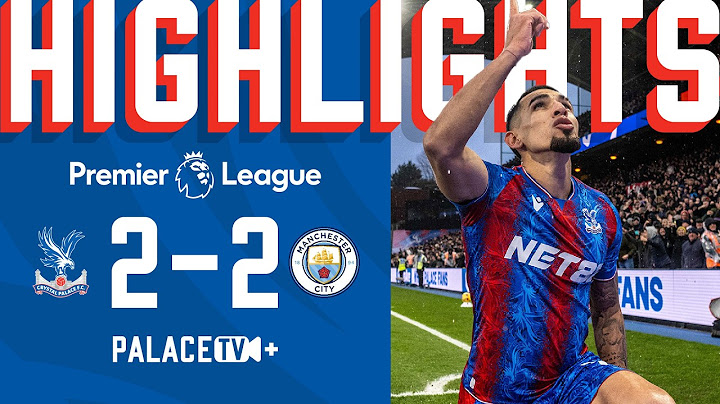 FOUR GOALS & A RED 🟥 in thriller v CHAMPIONS | MATCH HIGHLIGHTS | Crystal Palace 2-2 Manchester City