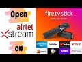 How to Watch AirTel Xstream on Fire TV Stick