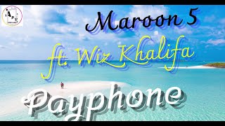 Maroon 5 - Payphone ft. Wiz Khalifa (Lyrics)