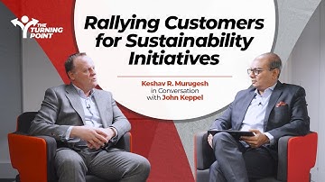 Rallying Customers for Sustainability | Keshav R. Murugesh in Conversation with John Keppel